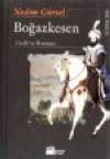 Boğazkesen / Fatih'in Romanı Nedim Gürsel